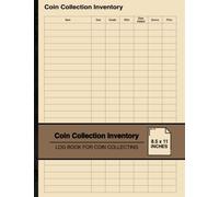 Coin Collection Inventory: Log Book For Coin Collecting | For Coin Collectors | Large
