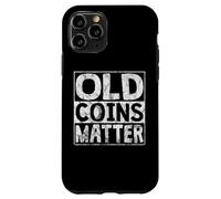 Coin Collector | Numismatist Coin Collecting Numismatics Custodia per iPhone 11 Pro