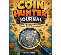 Coin Hunter Journal: A simple inventory notebook for kids starting their first coin collection