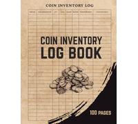Coin Inventory Log Book: A Simple Record Book for Tracking Coin Collections