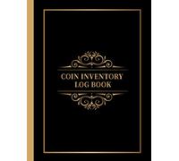 Coin Inventory Log Book: Simple Coin Collection Inventory Log Book for Track, Record, Catalogue, Organize, and Manage Your Coins Collection, Collectors: Vintage - Collectors Coin Logbook