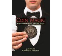 Coin Magic: The Complete Book of Coin Tricks