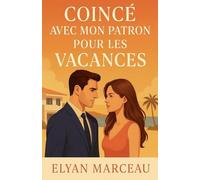 Coincé avec mon patron pour les vacances