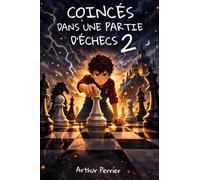 Coincés dans une partie d'échecs 2 - Une aventure fantastique à partir de 9 ans - Pour les passionné(e)s d'échecs et de jeux.