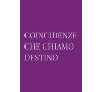 COINCIDENZE CHE CHIAMO DESTINO: Diario del Filosofo Cosmico | Regalo Spirituale | Quaderno per Segni dell'Universo | 120 Pagine