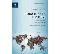 Coincidenze e poteri. Da Gava a De Mita. Da Craxi a Renzi