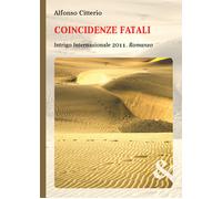 Libri Alfonso Citterio - Coincidenze Fatali. Intrigo Internazionale 2011