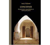 Coincidenze. Piccole storie straordinarie in assenza di causa - Tenderini ...