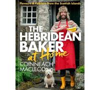 Coinneach MacLeod The Hebridean Baker at Home (Copertina rigida)