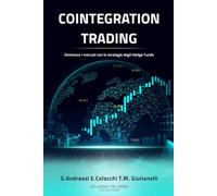 Cointegration Trading: Dominare i mercati con le strategie degli Hedge Funds