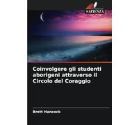 Coinvolgere gli studenti aborigeni attraverso il Circolo del Coraggio