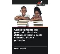 Coinvolgimento dei genitori, riduzione dell'assenteismo degli studenti, scuola primaria