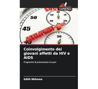 Coinvolgimento dei giovani affetti da HIV e AIDS: Programmi di prevenzione tra pari