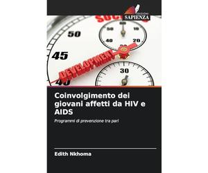 Coinvolgimento dei giovani affetti da HIV e AIDS: Programmi di prevenzione tra pari