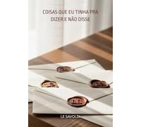 COISAS QUE EU TINHA PRA DIZER E NÃO DISSE: POESIAS SELECIONADAS