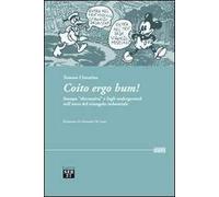 Coito ergo bum! Stampa «alternativa» e fogli underground nell'ovest del triangolo industriale