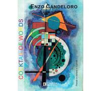 Coktail of words. Poesie in italiano e inglese. Ediz. bilingue