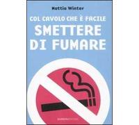 Col cavolo che è facile smettere di fumare