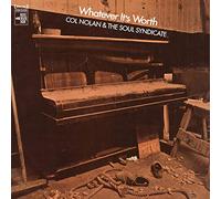 Col Nolan & The Soul - Whatever It'S Worth Col Nolan & The Soul