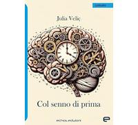Col senno di prima