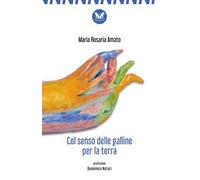Col senso delle galline per la terra. Nuova ediz.