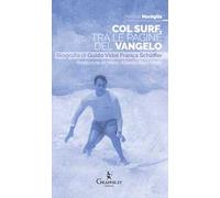 Col surf, tra le pagine del Vangelo. Biografia di Guido Vidal França Schäffer
