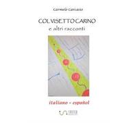 Col visetto carino e altri racconti. Ediz. italiana e spagnola