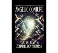 Col Wh Kemp Zohariel Ben Shemesh Angelic Conjure (Tascabile)