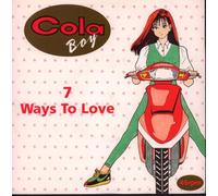 Cola Boy - 7 Ways To Love