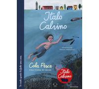 Cola Pesce. Una fiaba di mare. Ediz. a colori - Calvino Italo