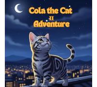 Cola the Cat II Adventure: Coloring Book for Adults and Teens Featuring an Adventure story
