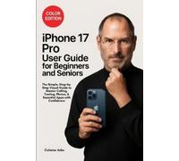 Colaine Jobs iPhone 17 Pro User Guide for Beginners and Seniors: The (Tascabile)