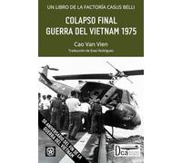 Colapso Final: Guerra del Vietnam 1975