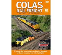 Colas Rail Freight 2007-2017 - The First Ten Years