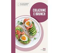 Colazione e brunch. 365 giorni a tavola (Vol. 3)