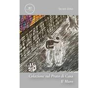 Colazione sul prato di casa. Il muro