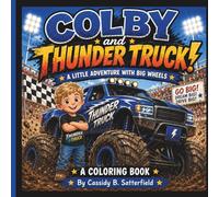 Colby and Thunder Truck: A little adventure with big wheels