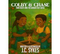 Colby & Chase: Twin Roots and the Garden They Grew: 1
