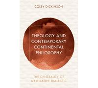 Colby Dickinson Theology and Contemporary Continental Philosophy (Tascabile)