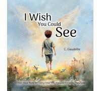 Colby Gaudette I Wish You Could See - A Must-Have Book for Ev (Copertina rigida)