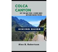COLCA CANYON HIKING GUIDE