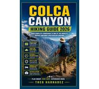 COLCA CANYON HIKING GUIDE: 29