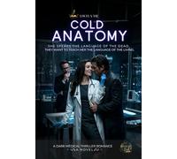 COLD ANATOMY: A Dark Medical Thriller Romance