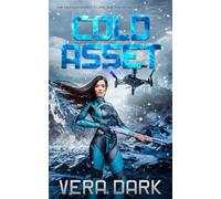 COLD ASSET: She Was Engineered to Win. She Was Never Meant to Choose.