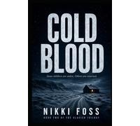 COLD BLOOD: BOOK TWO OF THE GLACIER TRILOGY