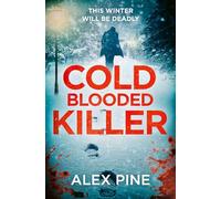 Cold Blooded Killer: the chilling NEW thriller you need for 2025: Book 6
