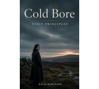 Cold Bore: The First Principles: 2