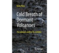 Cold Breath of Dormant Volcanoes: The Unknown World of CO2 Mofettes