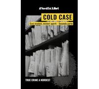 Cold case. Casi insoluti, misteri aperti (Vol. 2)