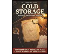 Cold Case Files: Murder Mystery Word Search Puzzles: 100 Whodunit Cases for Adults, Teens & Seniors Find the Killer, Method, Location & Motive Cozy, Detective Puzzle Book with 6 Twists, Volume I